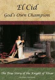 El Cid: God's Own Champion