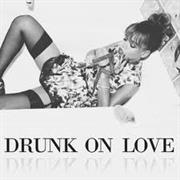 Drunk on Love