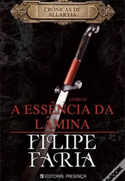 A Essência Da Lâmina (Filipe Faria)