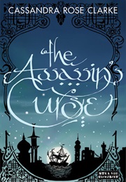 The Assassins&#39; Curse (Cassandra Rose Clarke)