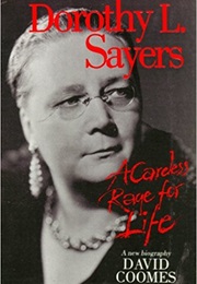 Dorothy L. Sayers: A Careless Rage for Life (David Coomes)