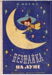 Dunno on the Moon (Nikolay Nosov)