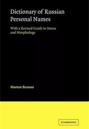 Dictionary of Russian Personal Names (Morton Benson)