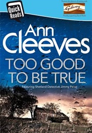 Too Good to Be True (Ann Cleeves)