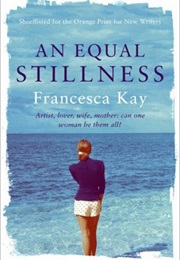 An Equal Stillness (Francesca Kay)
