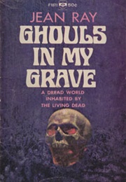 Ghouls in My Grave (Jean Ray)