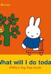 What Will I Do Today? (Dick Bruna)