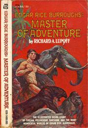 Edgar Rice Burroughs: Master of Adventure