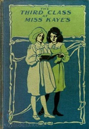 The Third Class at Miss Kaye's (Angela Brazil)