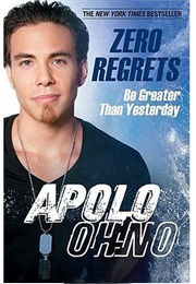 Zero Regrets (Apolo Ohno)