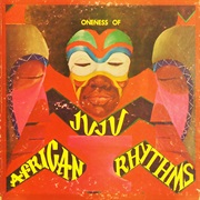Oneness of Juju  - African Rhythms