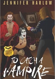 To Catch a Vampire (Jennifer Harlow)