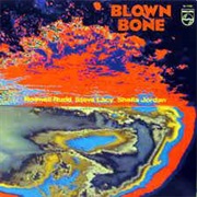 Roswell Rudd - Steve Lacy - Sheila Jordan ‎– Blown Bone