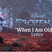 When I'm Older - Frozen