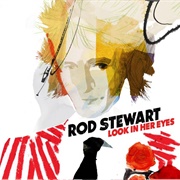 Look in Her Eyes - Rod Stewart