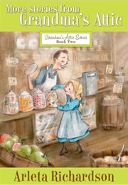 More Stories From Grandma's Attic (Arleta Richardson)