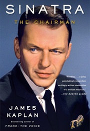 Sinatra: The Chairman (James Kaplan)