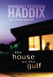 The House on the Gulf (Margaret Peterson Haddix)