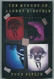 The Murder of Albert Einstein (Todd Gitlin)