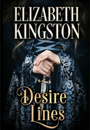 Desire Lines (Elizabeth Kingston)