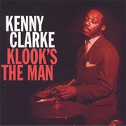 Kenny Clarke ‎– Klook's the Man
