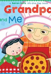 Grandpa and Me (Karen Katz)