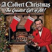 A Colbert Christmas: The Greatest Gift of All! - Stephen Colbert