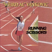 "Weird Al" Yankovic - Running With Scissors