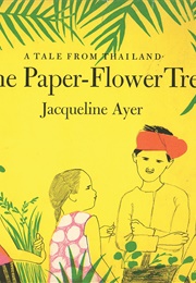 The Paper-Flower Tree (Jacqueline Ayer)