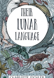 Their Lunar Language (Charlotte Eichler)