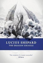Dragon Griaule Series (Lucius Shepard)