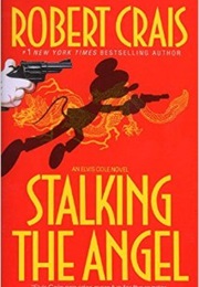 Stalking the Angel (Robert Crais)