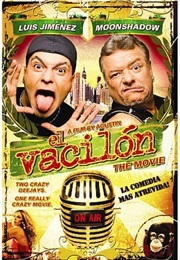 El Vacilón: The Movie (2005)