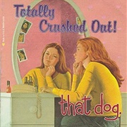 That Dog. - Totally Crushed Out! (1995)