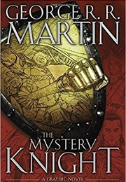 The Mystery Knight : A Graphic Novel (George R.R. Martin)