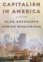 Capitalism in America (Alan Greenspan &amp; Adrian Wooldridge)