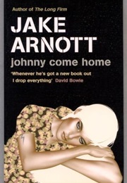 Johnny Come Home (Jake Arnott)