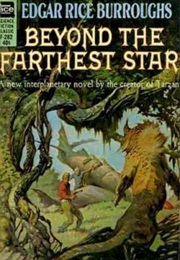 Beyond the Farthest Star (Edgar Rice Burroughs)