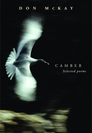Camber: Selected Poems (Don McKay)