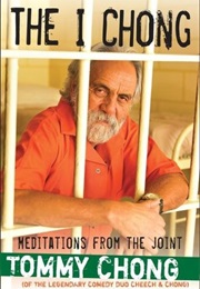 The I Chong: Meditations From the Joint (Tommy Chong)