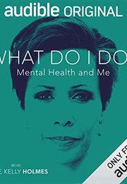 What Do I Do (Kelly Holmes)