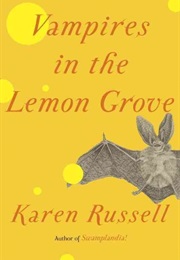 Vampires in the Lemon Grove (Russell, Karen)