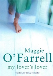 My Lover's Lover (Maggie O'farrell)