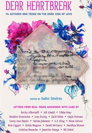 Dear Heartbreak (Heather Demetrios (Edit.))