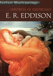 Mistress of Mistresses (E.R. Eddison)