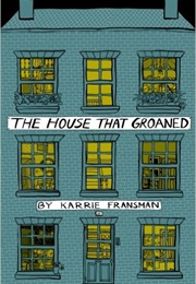 The House That Groaned (Karrie Fransman)