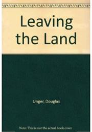 Leaving the Land
