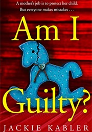 Am I Guilty (Jackie Kabler)