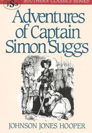 Some Adventures of Captain Simon Suggs (Johnson Jones Hooper)