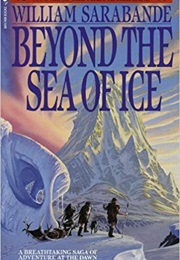 Beyond the Sea of Ice (William Sarabande)